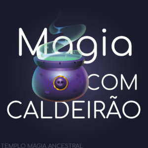O Caldeirão na Magia e Bruxaria