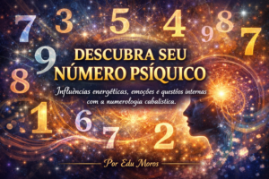 Seu Número Psíquico: o eu interior e missão pela numerologia